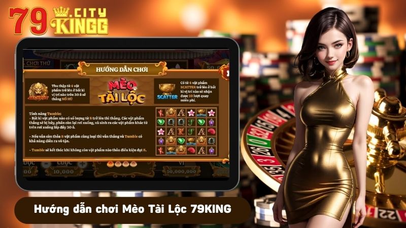 Hướng dẫn chơi Mèo Tài Lộc 79KING