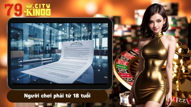 Người chơi phải từ 18 tuổi trở lên mới được cá cược tại nhà cái 79KING